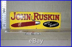 John Ruskin Porcelain Sign Oil Gas Service General Store Smoking Cigar Tobacco