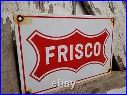 Railroad Vintage Frisco Porcelain Sign Old Train St Louis San Fancisco Gas Oil