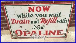 Sinclair Porcelain Sign NOW WHILE YOU WAIT DRAIN AND REFILL WITH OPALINE