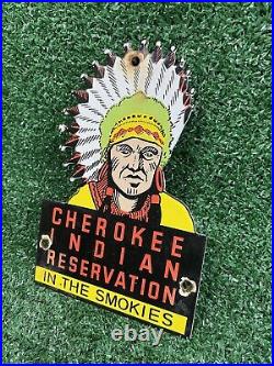 Vintage Cherokee Indian Reservation Porcelain Sign Smoky Mountains Man Gas Oil