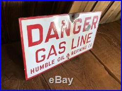 Vintage Humble Oil & Refining Co. Porcelain Danger Gas Line Sign Houston