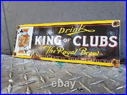 Vintage King Of Clubs Porcelain Sign Beverage Beer Soda Brew Cola Gas Oil Bar
