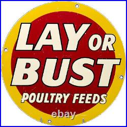 Vintage Lay Or Bust Porcelain Sign Gas Station Poultry Feeds Motor Oil Chicken